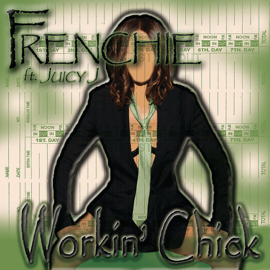Frenchie - Workin' Chick (Clean)