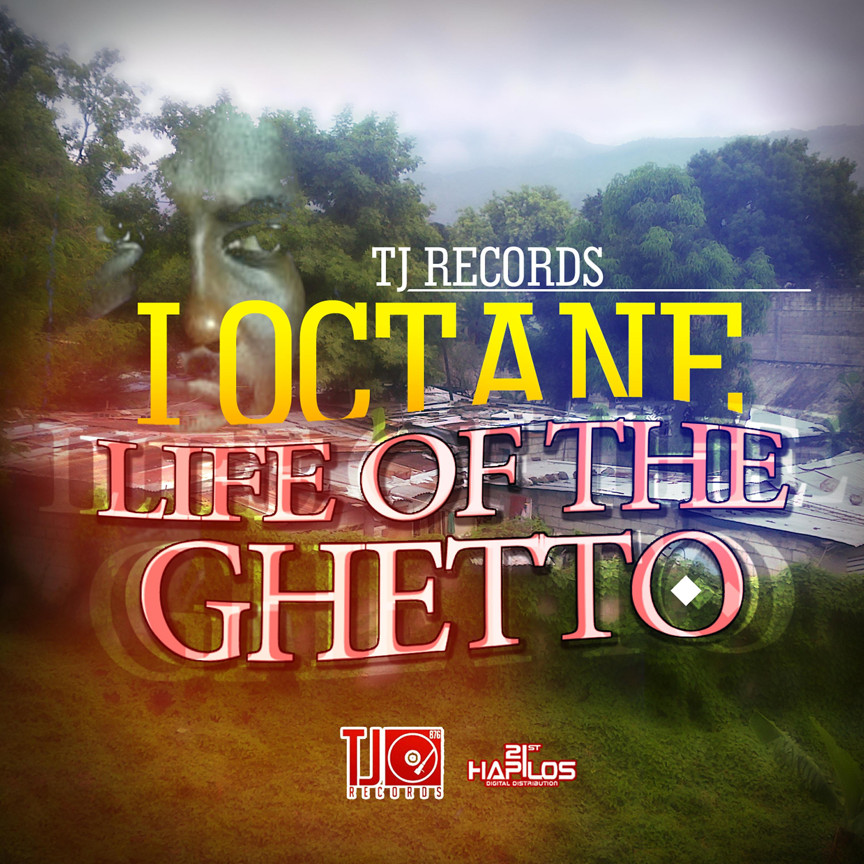 I Octane - Life of the Ghetto