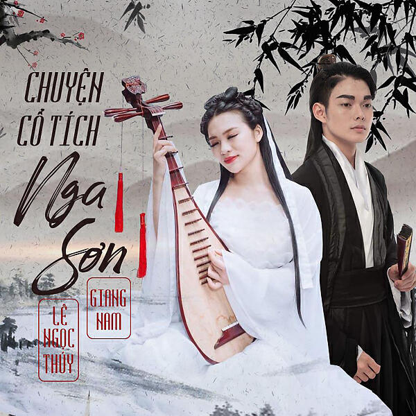 Le Ngoc Thuy - Chuyen Tinh Co Tich Nga Son (feat. Mai Duc Hung)