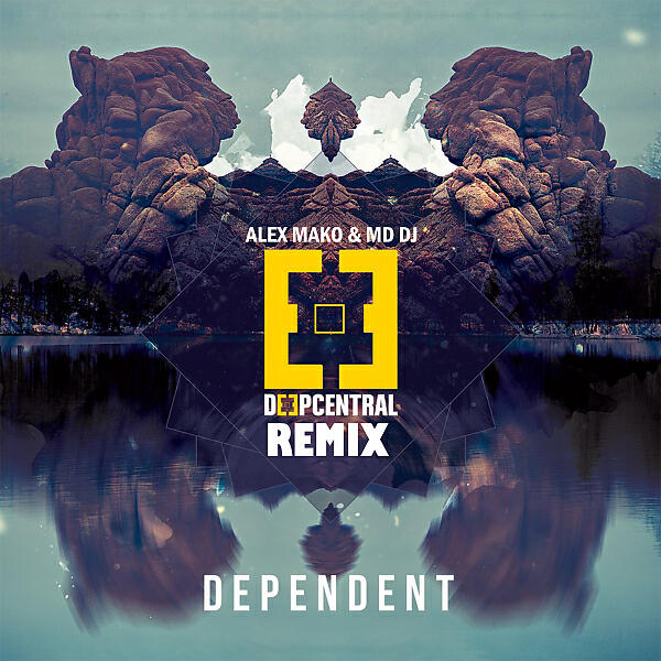 Deepcentral - Dependent (Alex Mako & MD Dj Remix Extended)