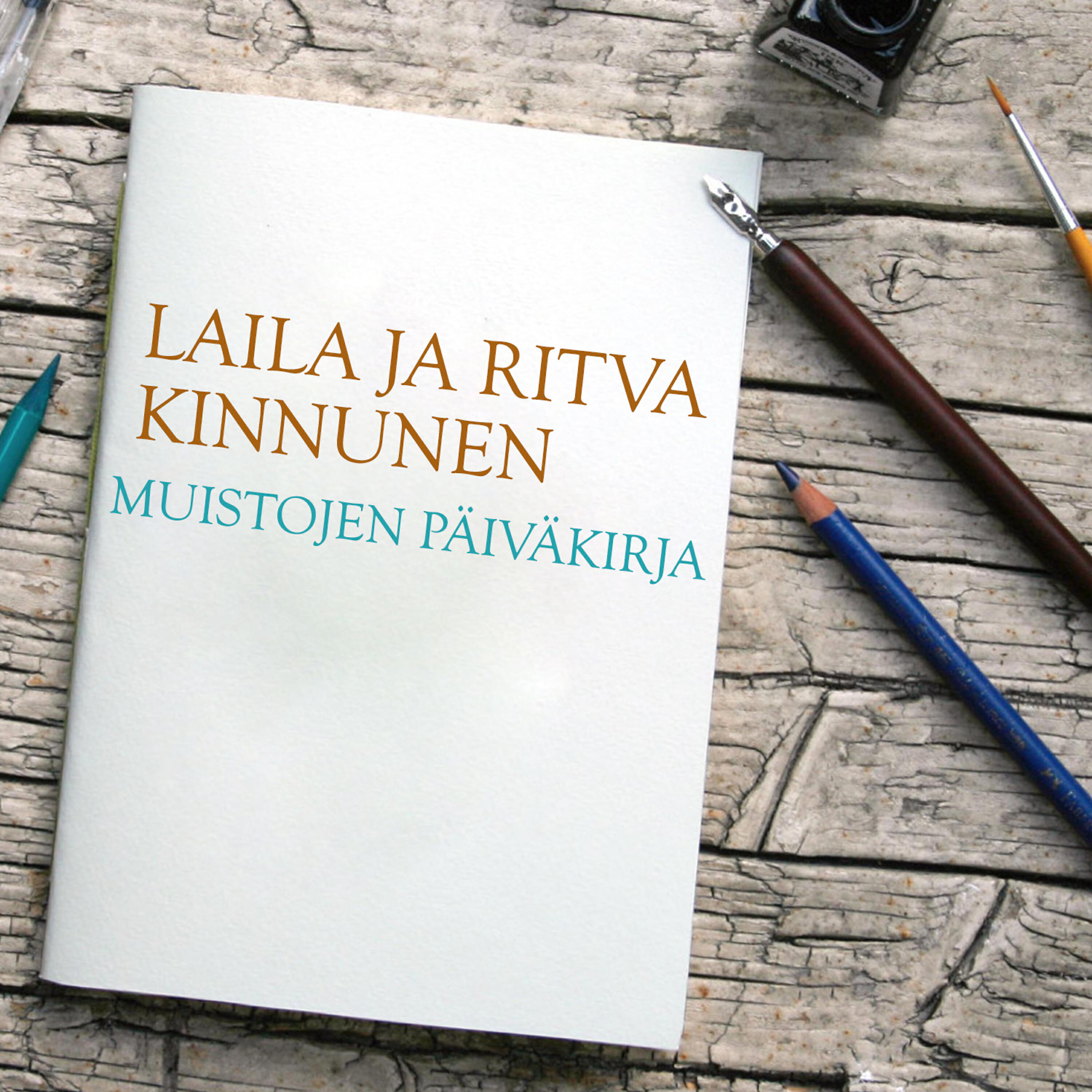 Laila Ja Ritva Kinnunen - Muistojen Päiväkirja