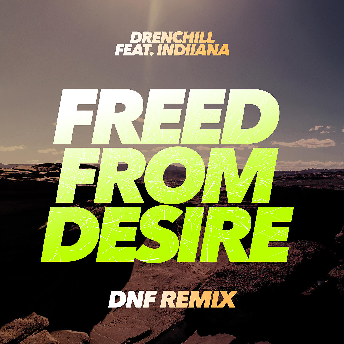 Drenchill - Freed from Desire (DNF Remix)