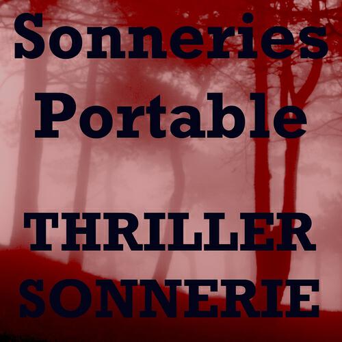 Sonneries Portable - Thriller sonnerie