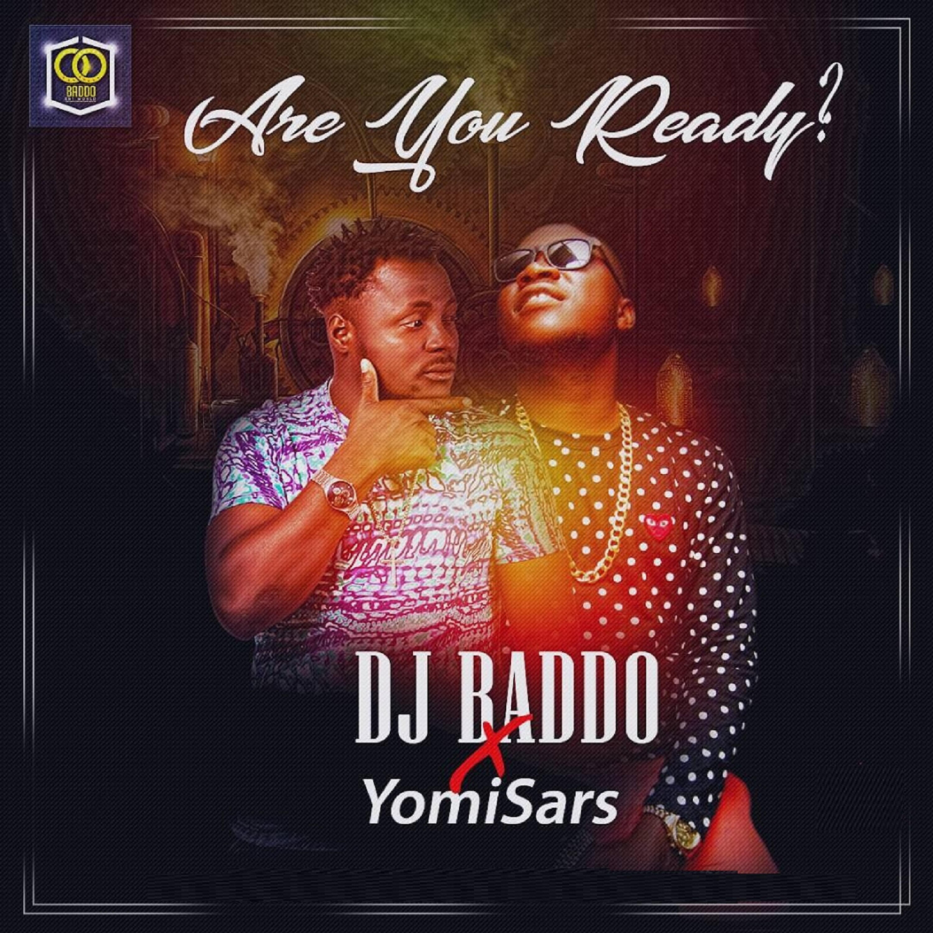 DJ Baddo - Are You Ready
