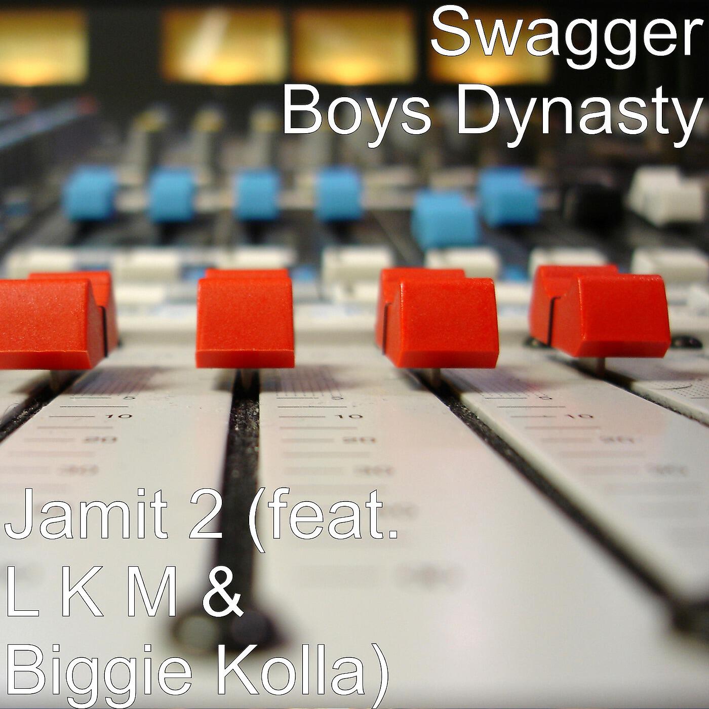 Swagger Boys Dynasty - Jamit 2 (feat. L K M & Biggie Kolla)