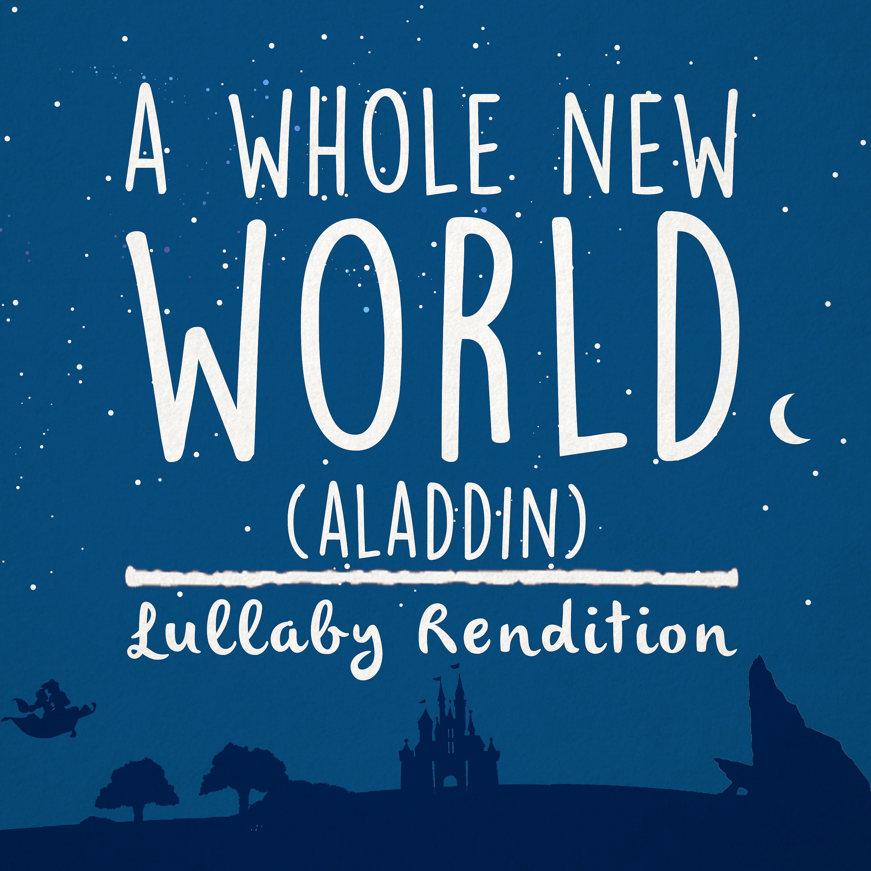 Lullaby Dreamers - A Whole New World (Lullaby Rendition)