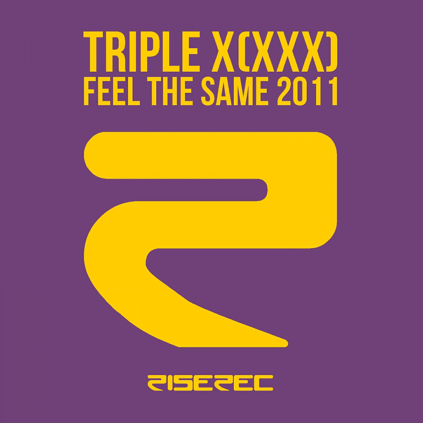 Triple X (XXX) - Feel the Same (Stefan Greg Remix)