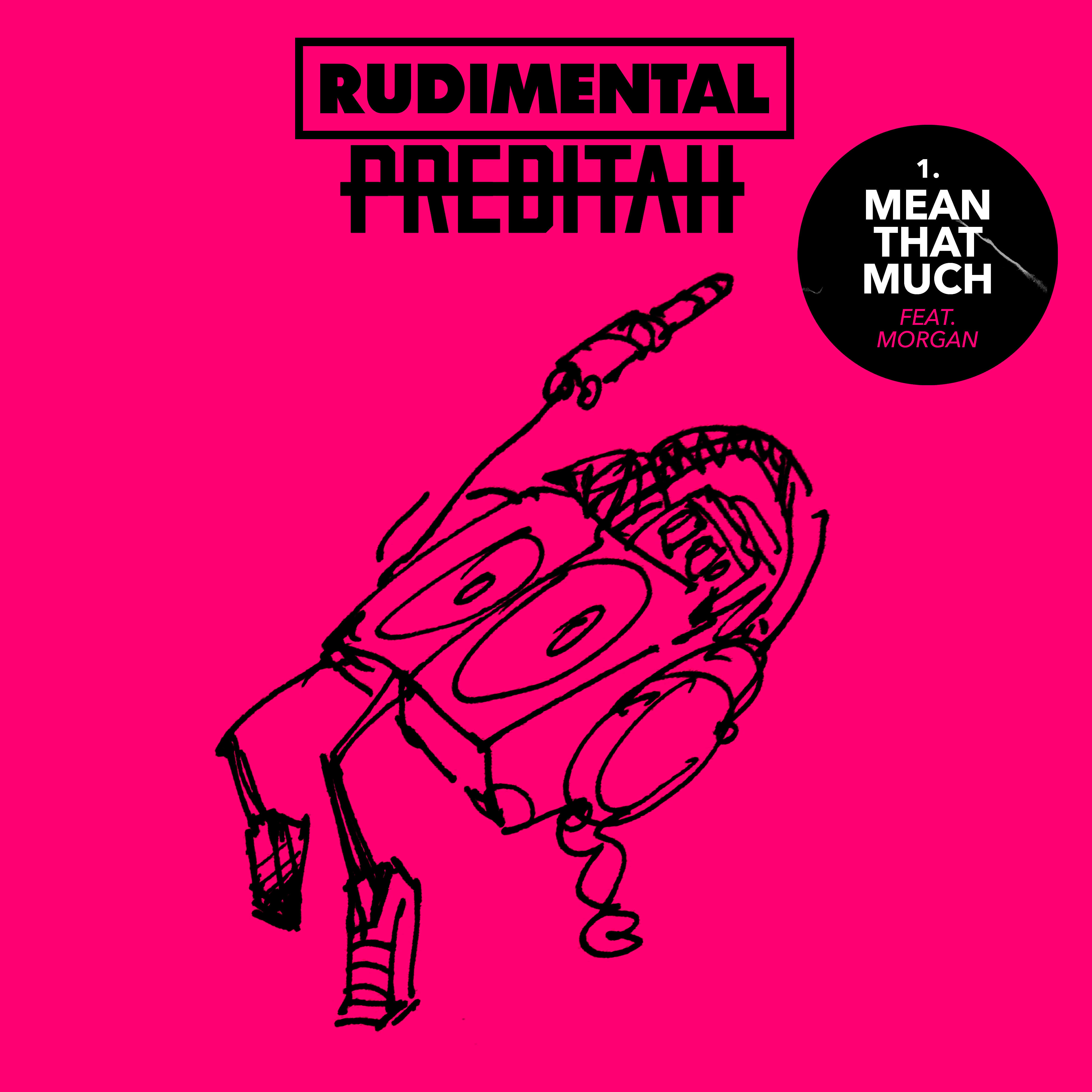 Rudimental - Mean That Much (feat. MORGAN)