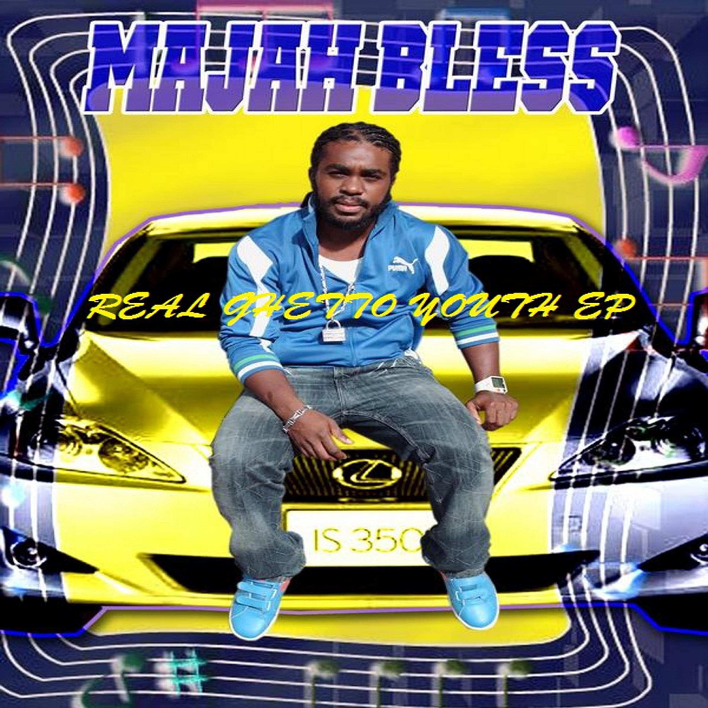 Majah Bless - Real Ghetto Youth