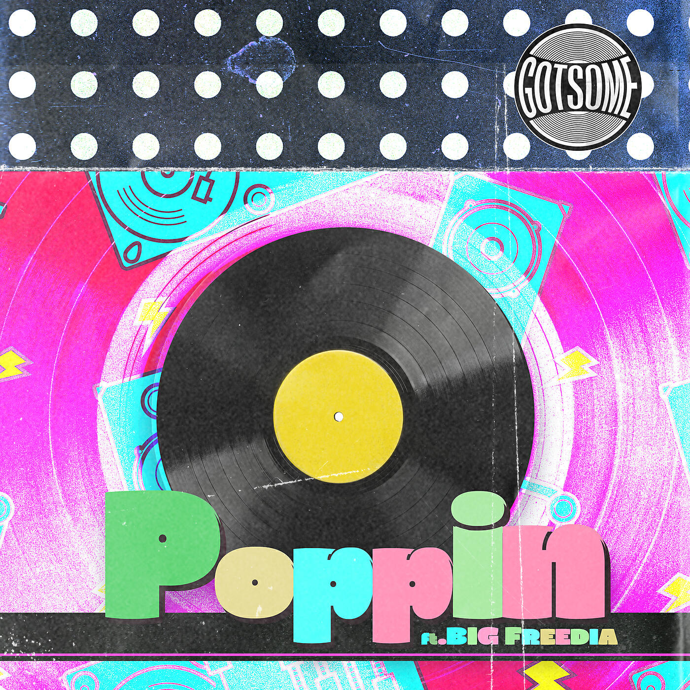GotSome - Poppin'
