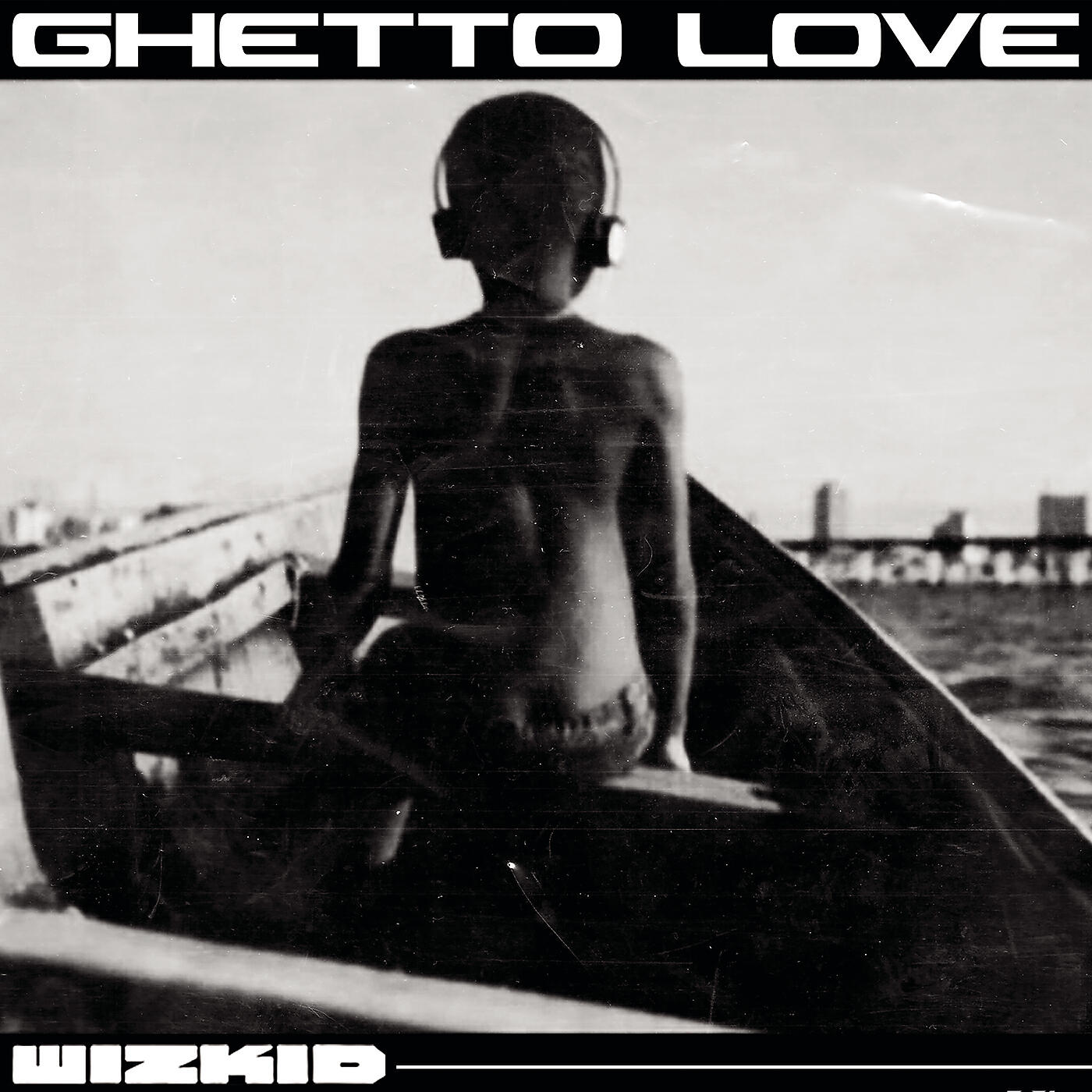 WizKid - Ghetto Love